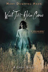 Mary Downing Hahn - Wait Till Helen Comes