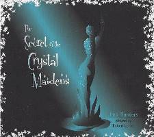 The Secret of the Crystal Maidens