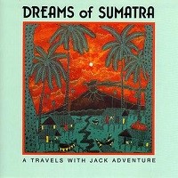 Dreams of Sumatra