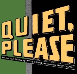 Quiet, Please