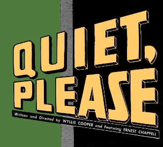 Quiet, Please